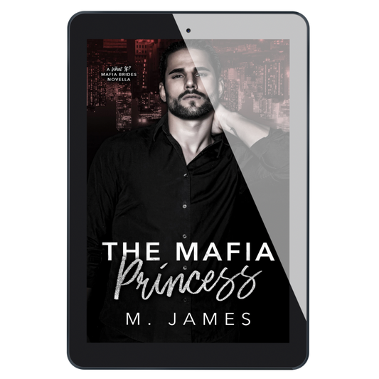 The Mafia Princess (A What If Novella)